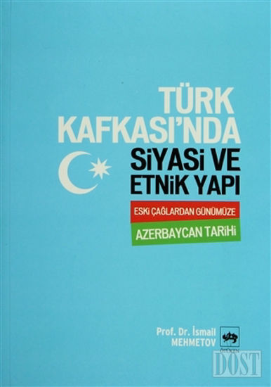 Türk Kafkası’nda Siyasi ve Etnik Yapı